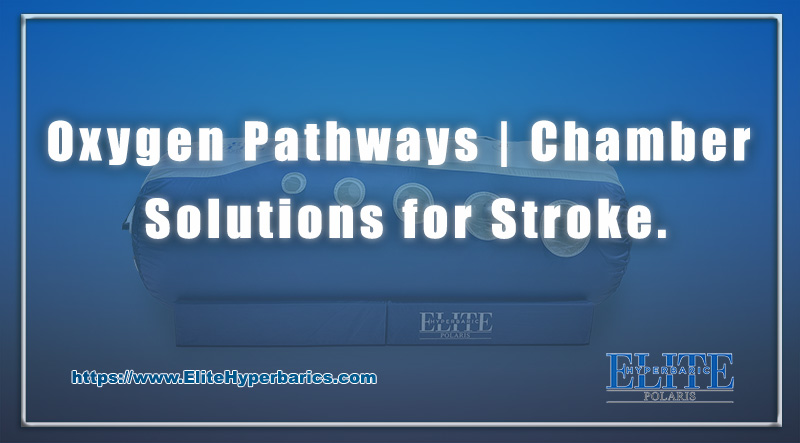 Oxygen Pathways | Chamber Solutions for Stroke.